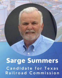 Sarge Summers - Texas Railroad Commission