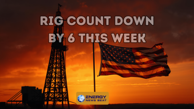 Rig Countdown by 6 this week