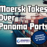 The Monroe Doctrine in Full Display as Danish Firm Maersk Temporarily Takes Over Operations of Two Ports on the Panama Canal - Source ENB