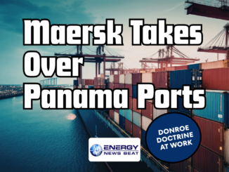 The Monroe Doctrine in Full Display as Danish Firm Maersk Temporarily Takes Over Operations of Two Ports on the Panama Canal - Source ENB