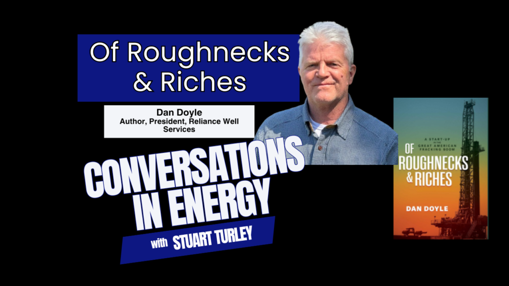 Dan Doyle Stops by the Energy News Beat Podcast – Of Roughnecks and ...